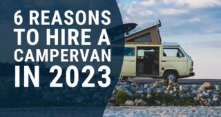 6 reasons to hire a campervan this summer [2023]