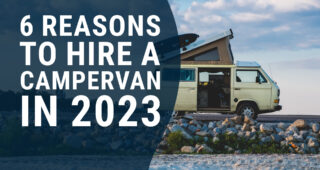 6 reasons to hire a campervan this summer [2023]